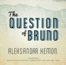 The Question of Bruno - eAudiobook
