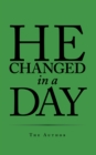 He Changed in a Day - eBook