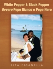 White Pepper & Black Pepper Ovvero Pepe Bianco E Pepe Nero - eBook