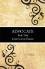 Advocate for the Convicted Felon - eBook