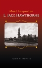 Meet Inspector L. Jack Hawthorne - eBook