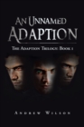 An Unnamed Adaption : The Adaption Trilogy:  Book 1 - eBook