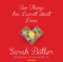 Ten Things I've Learnt about Love - eAudiobook