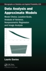 Data Analysis and Approximate Models : Model Choice, Location-Scale, Analysis of Variance, Nonparametric Regression and Image Analysis - eBook