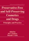 Preservative-Free and Self-Preserving Cosmetics and Drugs : Principles and Practices - eBook