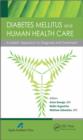 Diabetes Mellitus and Human Health Care : A Holistic Approach to Diagnosis and Treatment - eBook