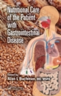 Nutritional Care of the Patient with Gastrointestinal Disease - eBook