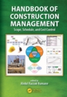 Handbook of Construction Management : Scope, Schedule, and Cost Control - eBook