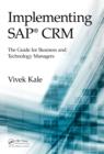 Implementing SAP(R) CRM : The Guide for Business and Technology Managers - eBook