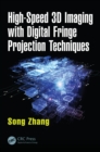 High-Speed 3D Imaging with Digital Fringe Projection Techniques - eBook