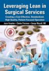 Leveraging Lean in Surgical Services : Creating a Cost Effective, Standardized, High Quality, Patient-Focused Operation - eBook