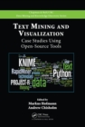 Text Mining and Visualization : Case Studies Using Open-Source Tools - eBook