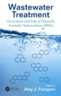 Wastewater Treatment : Occurrence and Fate of Polycyclic Aromatic Hydrocarbons (PAHs) - eBook