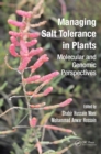 Managing Salt Tolerance in Plants : Molecular and Genomic Perspectives - eBook