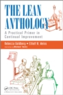 The Lean Anthology : A Practical Primer in Continual Improvement - eBook