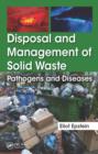 Disposal and Management of Solid Waste : Pathogens and Diseases - eBook