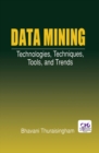 Data Mining : Technologies, Techniques, Tools, and Trends - eBook