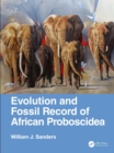 Evolution and Fossil Record of African Proboscidea - eBook