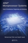 ARM Microprocessor Systems : Cortex-M Architecture, Programming, and Interfacing - eBook