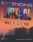 Extending Virtual Worlds : Advanced Design for Virtual Environments - eBook