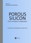 Porous Silicon: From Formation to Application: Formation and Properties, Volume One - eBook