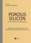 Porous Silicon:  From Formation to Applications:  Optoelectronics, Microelectronics, and Energy Technology Applications, Volume Three - eBook