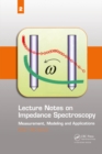 Lecture Notes on Impedance Spectroscopy : Measurement, Modeling and Applications, Volume 2 - eBook