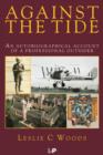 Against the Tide : An Autobiographical Account of a Professional Outsider - eBook