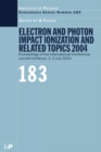 Electron and Photon Impact Ionization and Related Topics 2004 : Proceedings of the International Conference Louvain-la-Neuve, 1-3 July 2004 - eBook