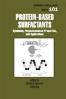 Protein-Based Surfactants : Synthesis: Physicochemical Properties, and Applications - eBook