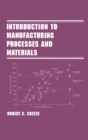 Introduction to Manufacturing Processes and Materials - eBook
