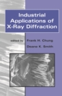 Industrial Applications of X-Ray Diffraction - eBook