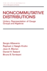 Noncommutative Distributions : Unitary Representation of Gauge Groups and Algebras - eBook