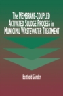 The Membrane-Coupled Activated Sludge Process in Municipal Wastewater Treatment - eBook