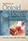 Handbook of Opioid Bowel Syndrome - eBook