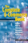 The Complete E-Commerce Book : Design, Build & Maintain a Successful Web-based Business - eBook