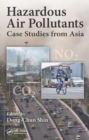 Hazardous Air Pollutants : Case Studies from Asia - eBook