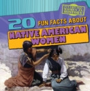 20 Fun Facts About Native American Women - eBook