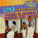 20 Fun Facts About Women in Ancient Greece and Rome - eBook