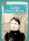 Laura Ingalls Wilder in Her Own Words - eBook