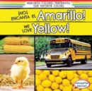 !Nos encanta el amarillo! / We Love Yellow! - eBook