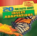 20 Fun Facts About Insect Adaptations - eBook