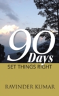 90 Days : Set Things Right - eBook