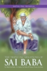 The Triple Incarnations of Sai  Baba : Sri Shirdi Sai Baba, Sri Sathya Sai Baba & Future Prema Sai Baba - eBook