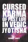 Cursed Karma of Past Life in Vedic Jyotisha - eBook