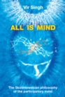 All Is Mind : The Skolimowskian Philosophy of the Participatory Mind - eBook