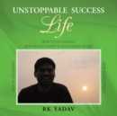 Unstoppable Success Life - eBook