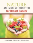Nature -An Immune Booster for Breast Cancer - eBook