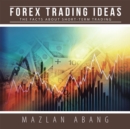 Forex Trading Ideas : The Facts About Short-Term Trading - eBook