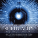A Rational Approach to Spirituality : The Journey to Your Self - eBook